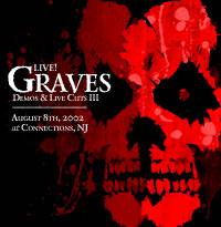 Graves : Demos and Live Cuts Vol. III